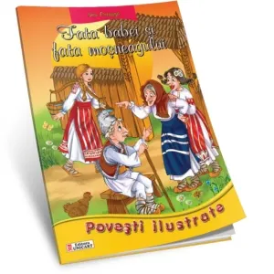 Coperta cărții Fata babei si fata mosneagului (Povesti ilustrate - format A4)