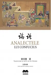Coperta cărții Analectele lui Confucius (Editie bilingva romana-chineza)