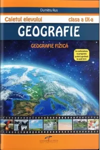 Coperta cărții Caietul elevului. Geografie clasa a IX-a. Geografie fizica