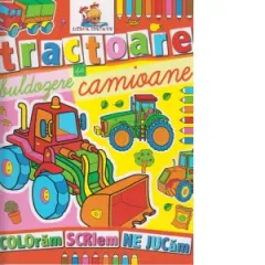 Coperta cărții Tractoare, buldozere si camioane. Carte de colorat