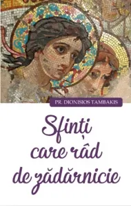 Coperta cărții Sfinti care rad de zadarnicie