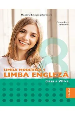 Coperta cărții Limba engleza. Limba moderna 1 - Clasa 8 - Manual - Cristina Truta, Liliana Miron