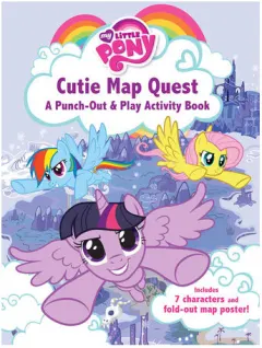 Coperta cărții My Little Pony: Cutie Map Quest: Punch Out and Play Activity Book