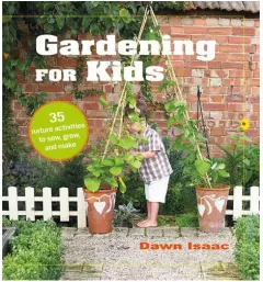 Coperta cărții Gardening for kids: 35 nature activities to sow, grow, and make