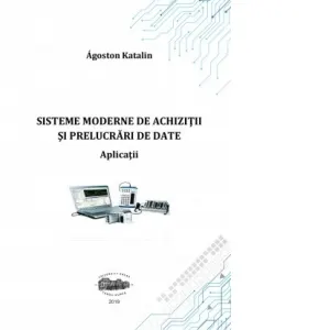 Coperta cărții Sisteme moderne de achizitii si prelucrari de date. Aplicatii