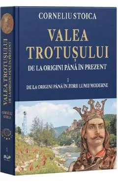 Coperta cărții valea trotusului de la origini pana in prezent vol.1 - corneliu stoica