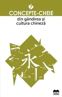 Coperta cărții Concepte-cheie din gandirea si cultura chineza Vol.7