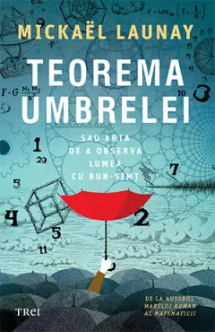 Coperta cărții Teorema umbrelei. Sau arta de a observa lumea cu bun-simț