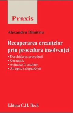 Coperta cărții Recuperarea creantelor prin procedura insolventei - Alexandru Dimitriu