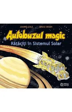 Coperta cărții Autobuzul magic. Rataciti in Sistemul Solar - Joanna Cole, Bruce Degen