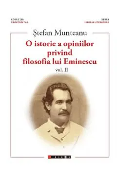 Coperta cărții O istorie a opiniilor privind filosofia lui Eminescu. Vol.2