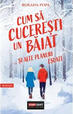 Coperta cărții Cum sa cuceresti un baiat si alte planuri esuate