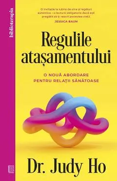 Coperta cărții Regulile atasamentului. O noua abordare pentru relatii sanatoase
