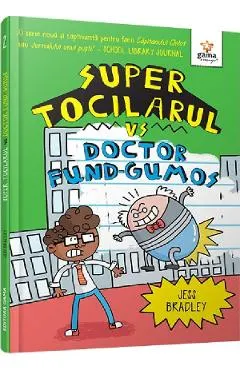Coperta cărții Super Tocilarul vs doctor Fund-Gumos