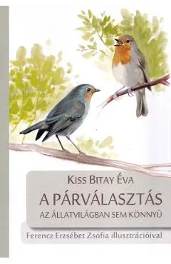 Coperta cărții A parvalasztas az allatvilagban sem konnyu
