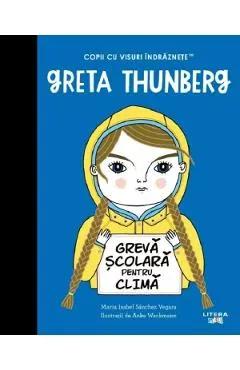 Coperta cărții Greta Thunberg. Copii cu visuri indraznete