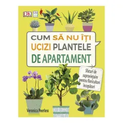 Coperta cărții Cum să nu îți ucizi plantele de apartament