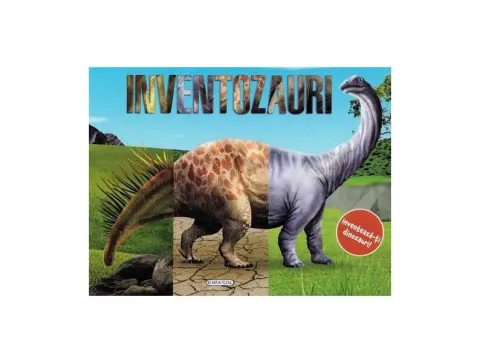 Coperta cărții Inventozauri. Inventeaza-ti dinozauri!