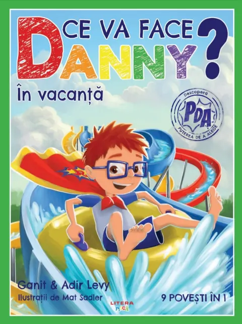 Coperta cărții Ce va face Danny? In vacanta. 9 povesti in 1