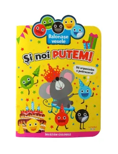Coperta cărții Balonase vesele. Si noi putem. Sa organizam o petrecere!