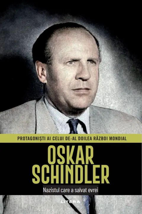 Coperta cărții Oskar Schindler. Volumul 13. Protagonisti ai celui de-al Doilea Razboi Mondial