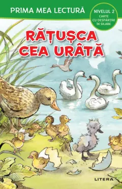 Coperta cărții Prima mea lectura. Ratusca cea urata. Carte cu despartiri in silabe (Nivelul 2)