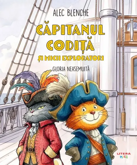 Coperta cărții Capitanul Codita si micii exploratori. Gloria neasemuita (cu autograf si transport gratuit)