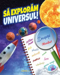 Coperta cărții Să explorăm universul!
