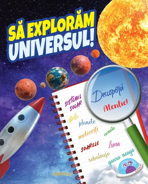Coperta cărții Să explorăm universul!