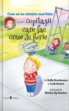Coperta cărții Cum să ne simțim mai bine. Pentru copilașii care fac crize de furie