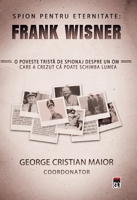 Coperta cărții Spion pentru eternitate: Frank Wisner