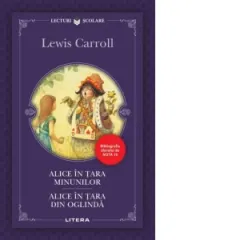 Coperta cărții Alice în Țara Minunilor & Alice în Țara din Oglindă