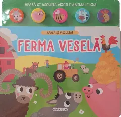 Coperta cărții Apasă și ascultă! Ferma veselă