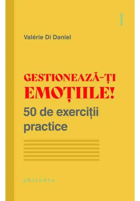 Coperta cărții Gestioneaza-ti emotiile!