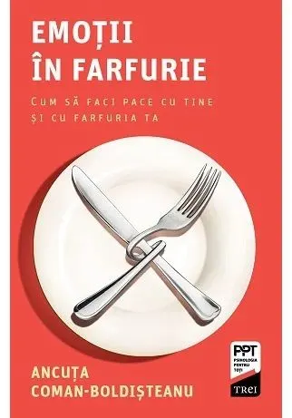 Coperta cărții Emotii in farfurie. Cum sa faci pace cu tine si cu farfuria ta