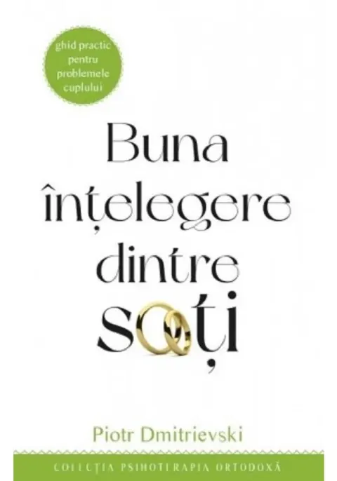Coperta cărții Buna intelegere dintre soti. Ghid practic pentru problemele cuplului