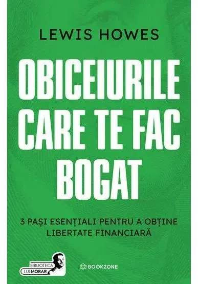 Coperta cărții Obiceiurile care te fac bogat. 3 pasi esentiali pentru a obtine libertate financiara