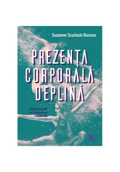 Coperta cărții Prezenta corporala deplina