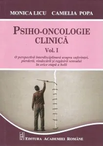 Coperta cărții Psiho-oncologie clinica. Volumul 1. O perspectiva interdisciplinara asupra suferintei, pierderii, vindecarii si regasirii sensului in orice etapa a bolii