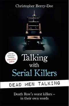Coperta cărții Talking with Serial Killers: Dead Men Talking
