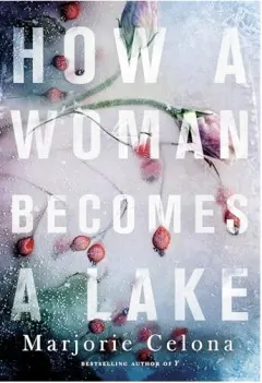 Coperta cărții How a Woman Becomes a Lake