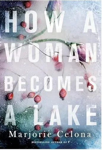 Coperta cărții How a Woman Becomes a Lake