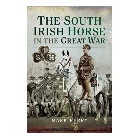 Coperta cărții South Irish Horse in the Great War