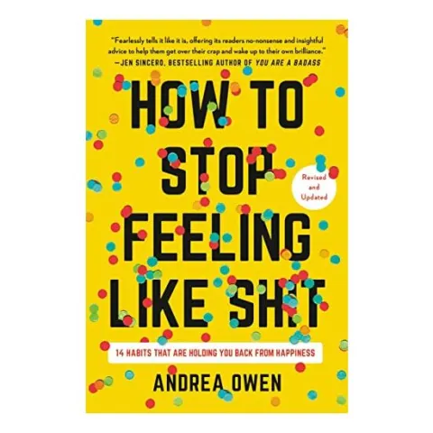 Coperta cărții How to Stop Feeling Like Sh*t
