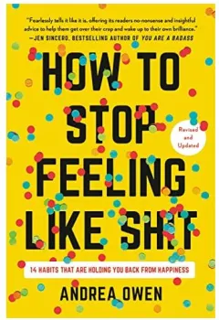 Coperta cărții How to Stop Feeling Like Sh*t