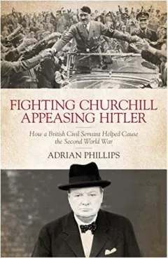 Coperta cărții Fighting Churchill, Appeasing Hitler