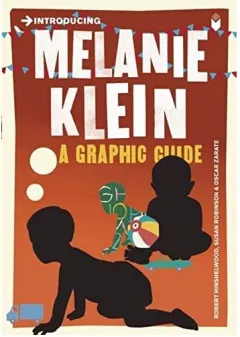 Coperta cărții Introducing Melanie Klein: A Graphic Guide