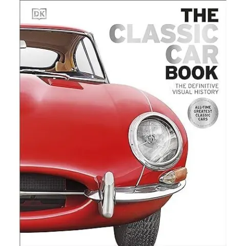 Coperta cărții The Classic Car Book (DK Definitive Visual History Series)