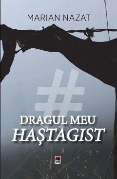 Coperta cărții Dragul meu haștagist