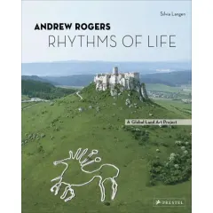 Coperta cărții Andrew Rogers: Rhythms of Life―A Global Land Art Project